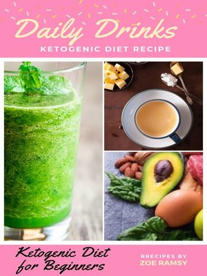 cover image of Ketogenic Diet for Beginners Daily Drinks Ketogenic diet Recipe by ZOE RAMSY